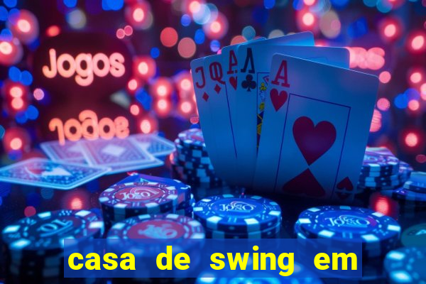 casa de swing em foz do igua莽u